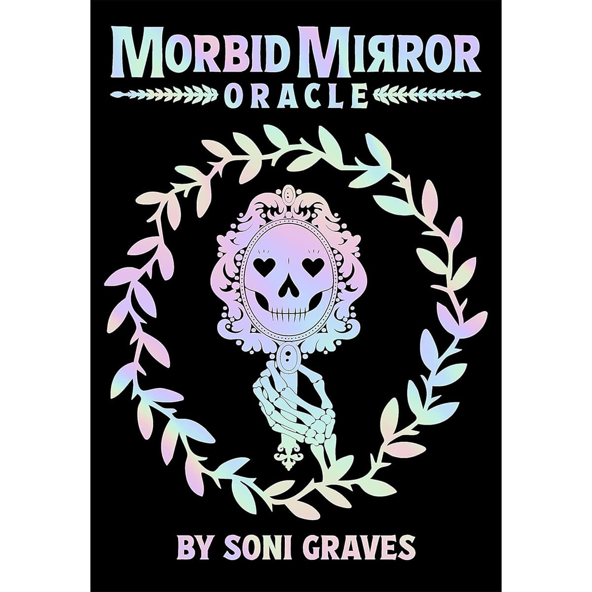 Morbid Mirror oracle by Soni Graves