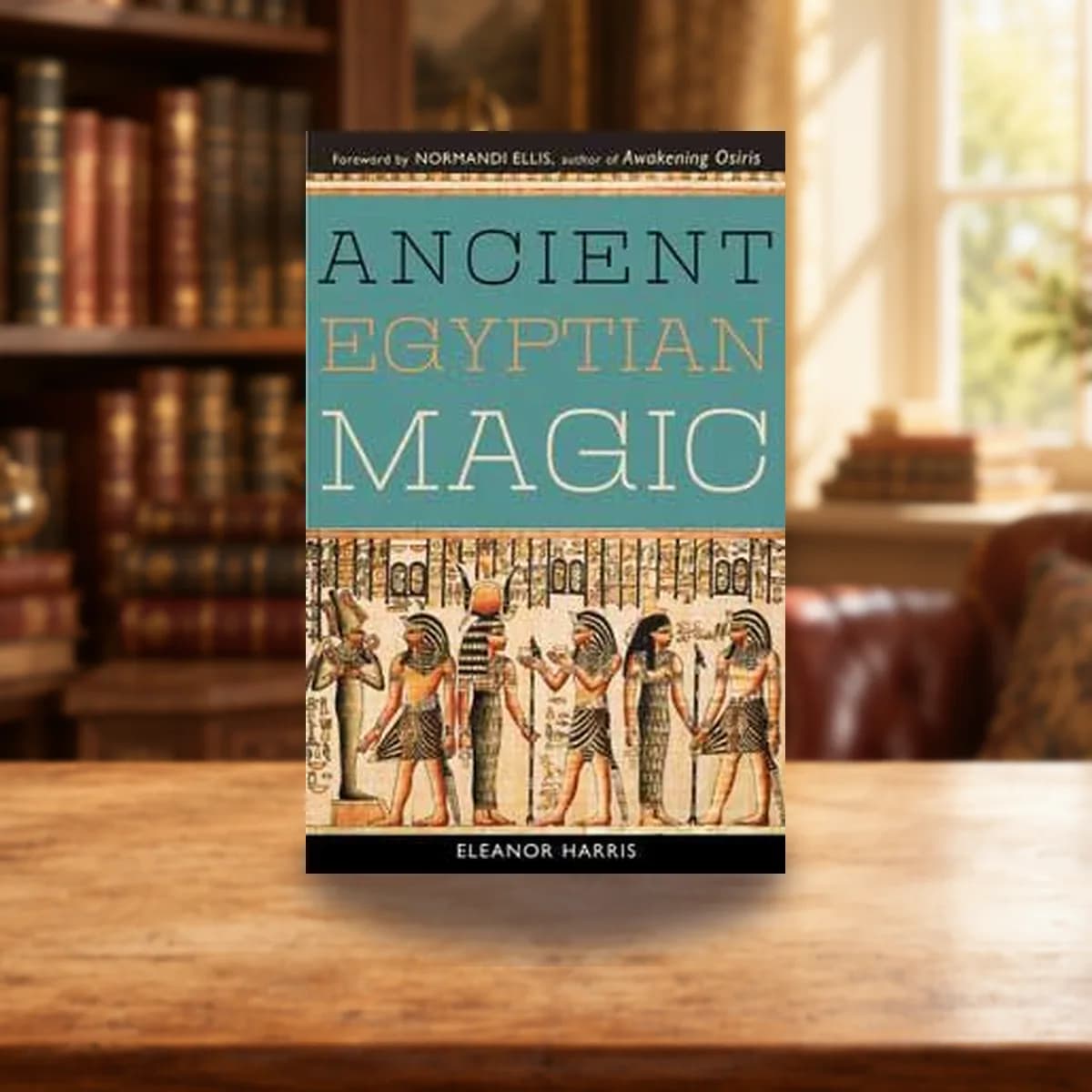 Ancient Egyptian Magic by Elenor Harris