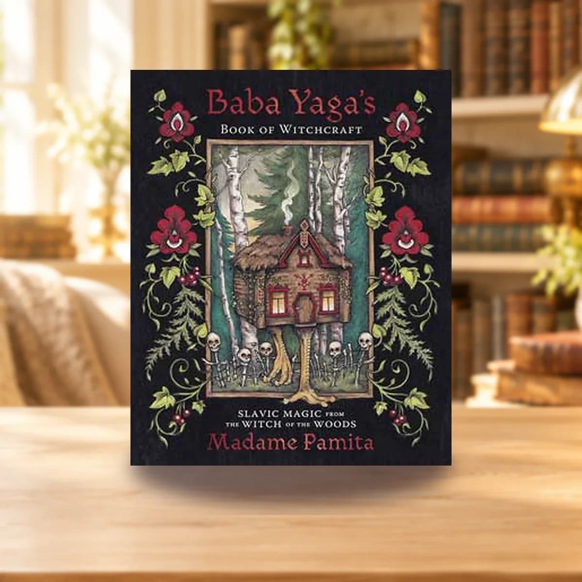 Baba Yaga's Book of Witchcraft by Madame Pamita