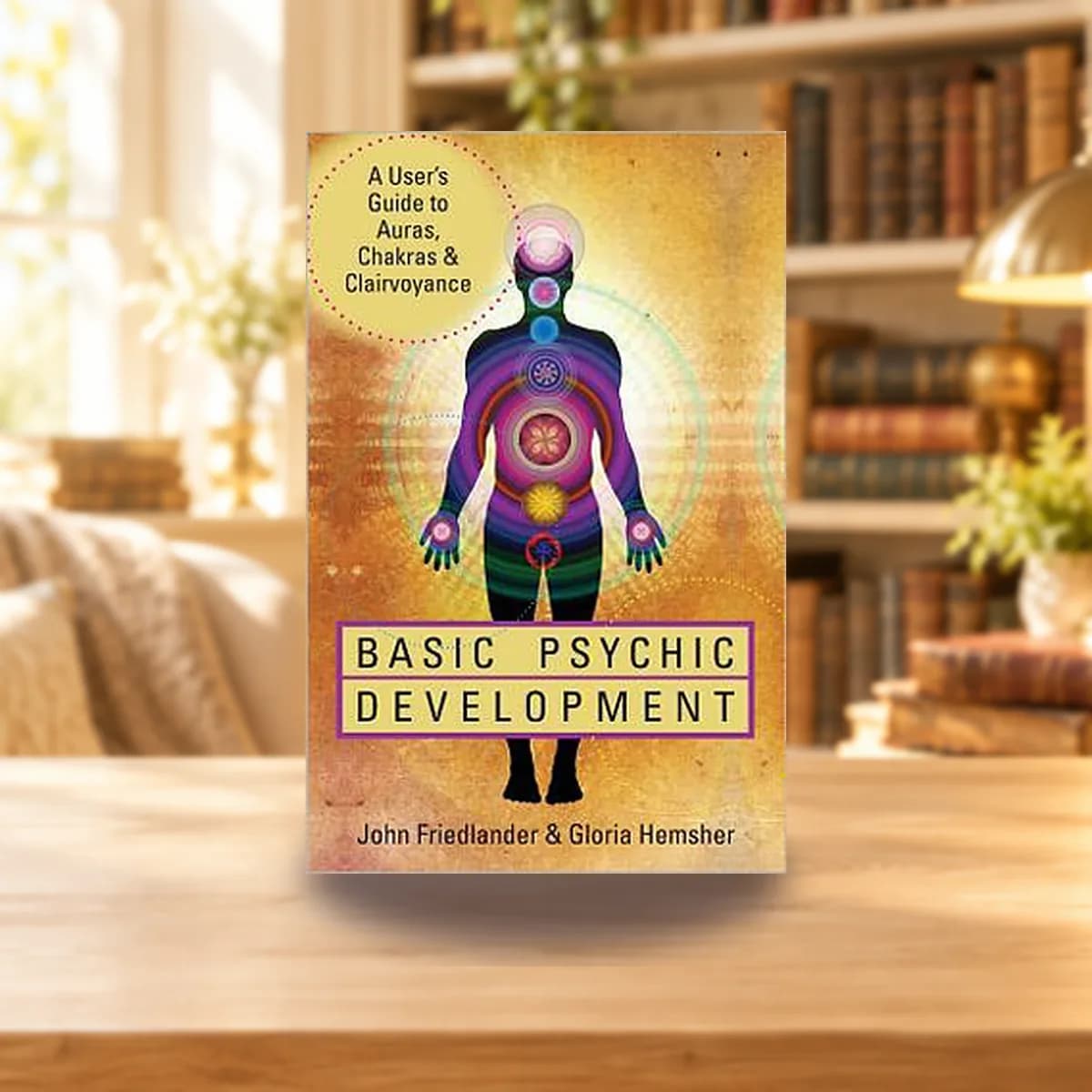 Basic Psychic Development by Friedlander & Hemsher