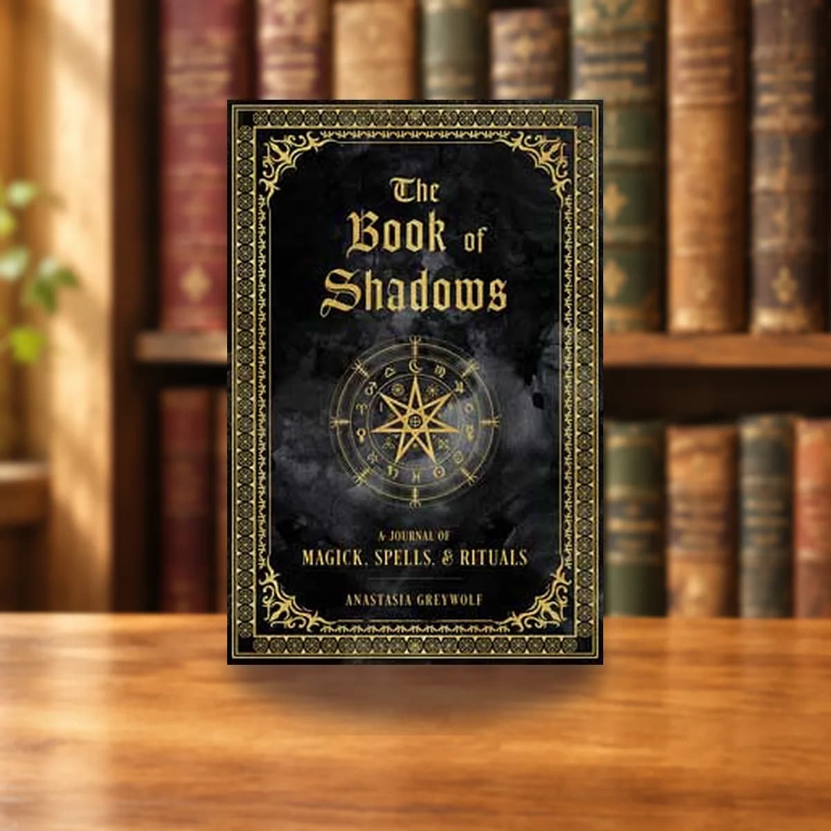Book of shadows, Magick, Spells & Rituals (hc) by Anastasia Greywolf