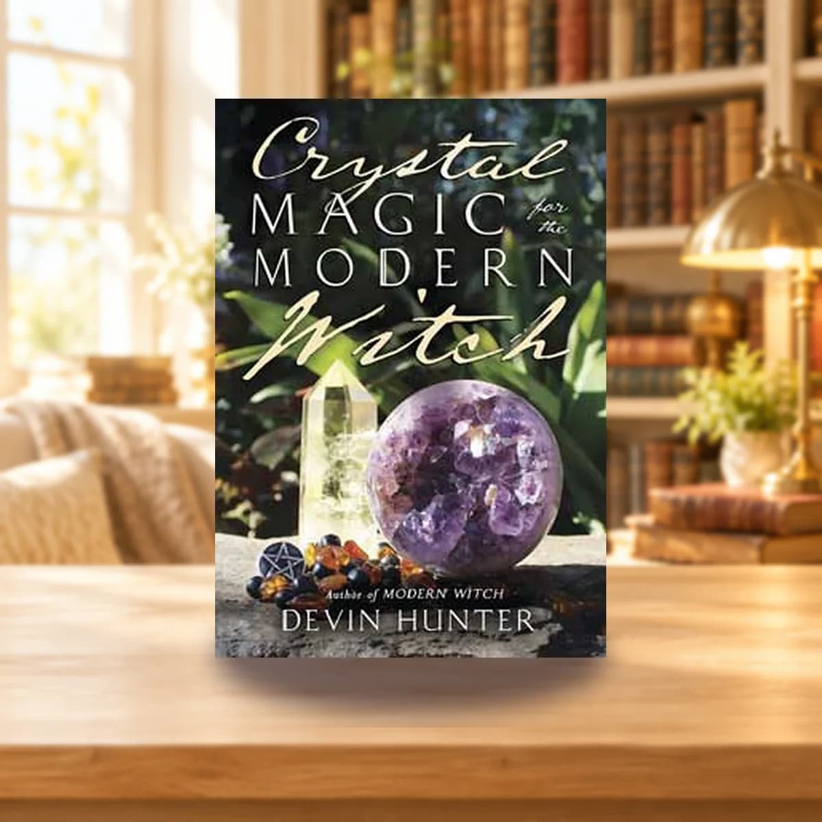 Crystal Magic for the Modern Witch by Devin Hunter