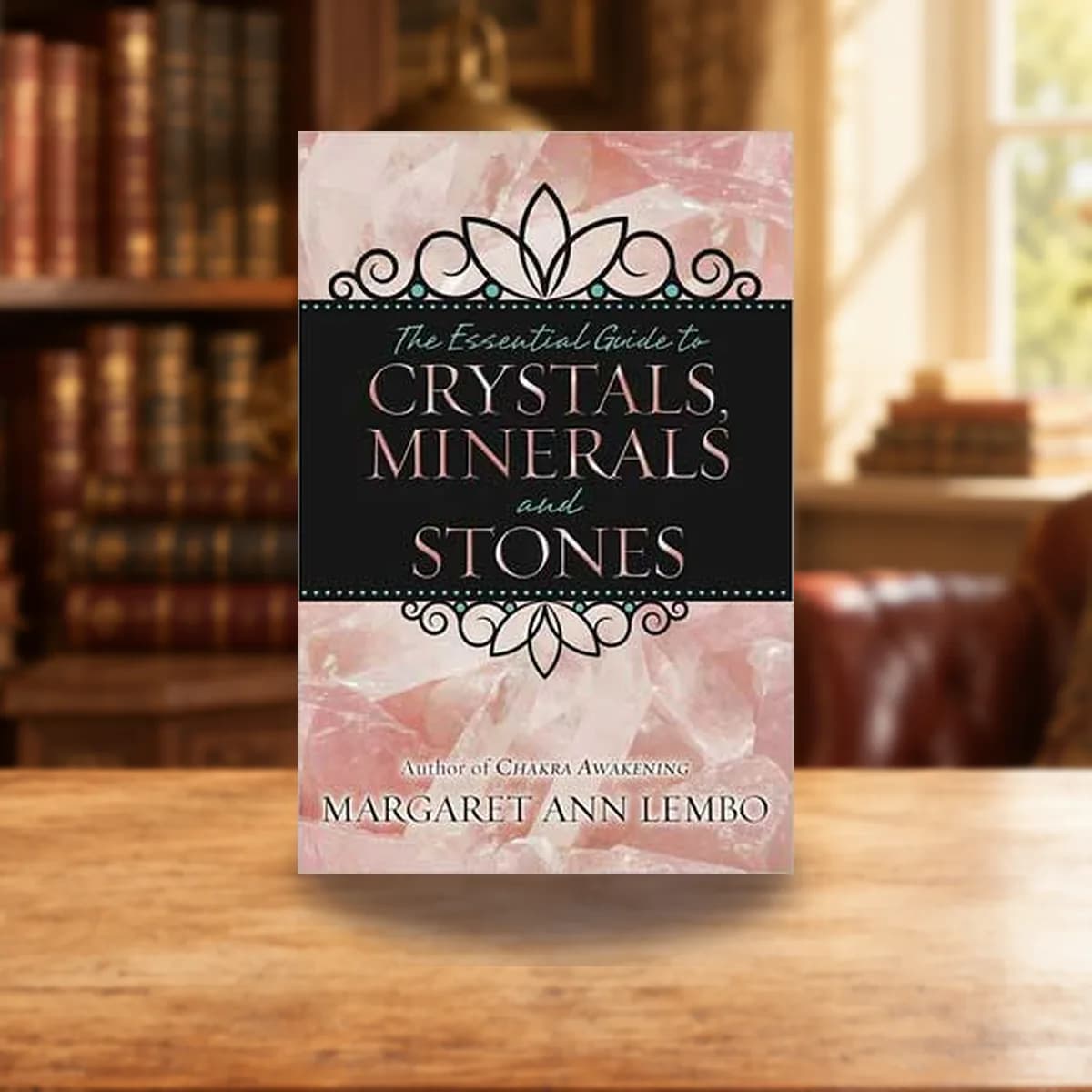 Essential Guide to Crystals, Minerals & Stones by Margaret Ann Lembo