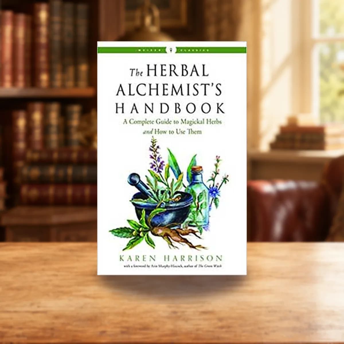 Herbal Alchemist's Handbook by Karen Harrison