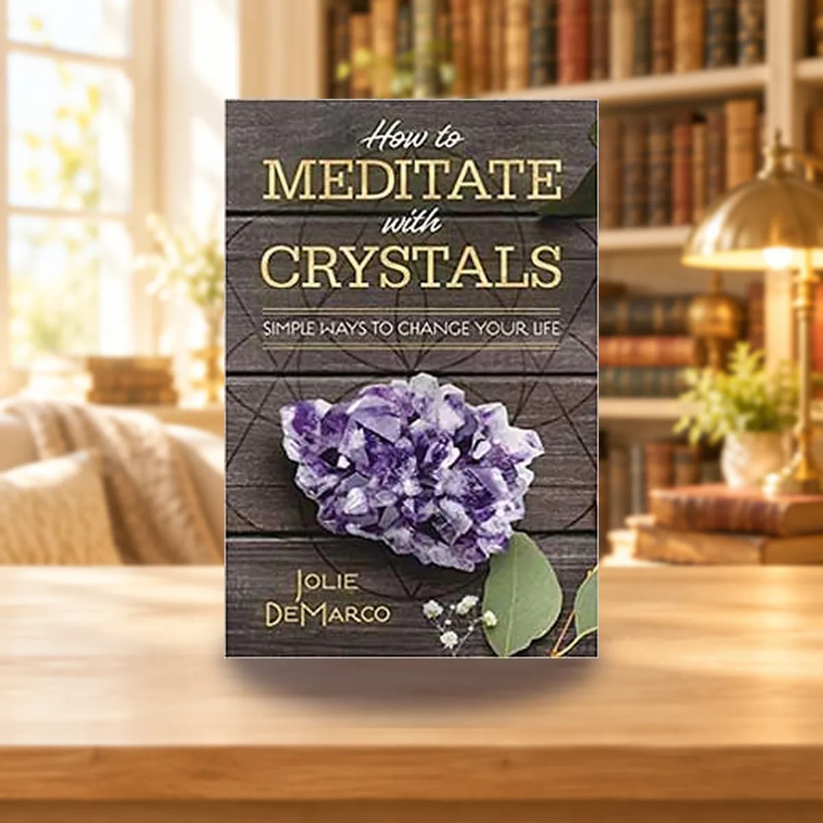 How to Meditate with Crystals by Jolie DeMarco