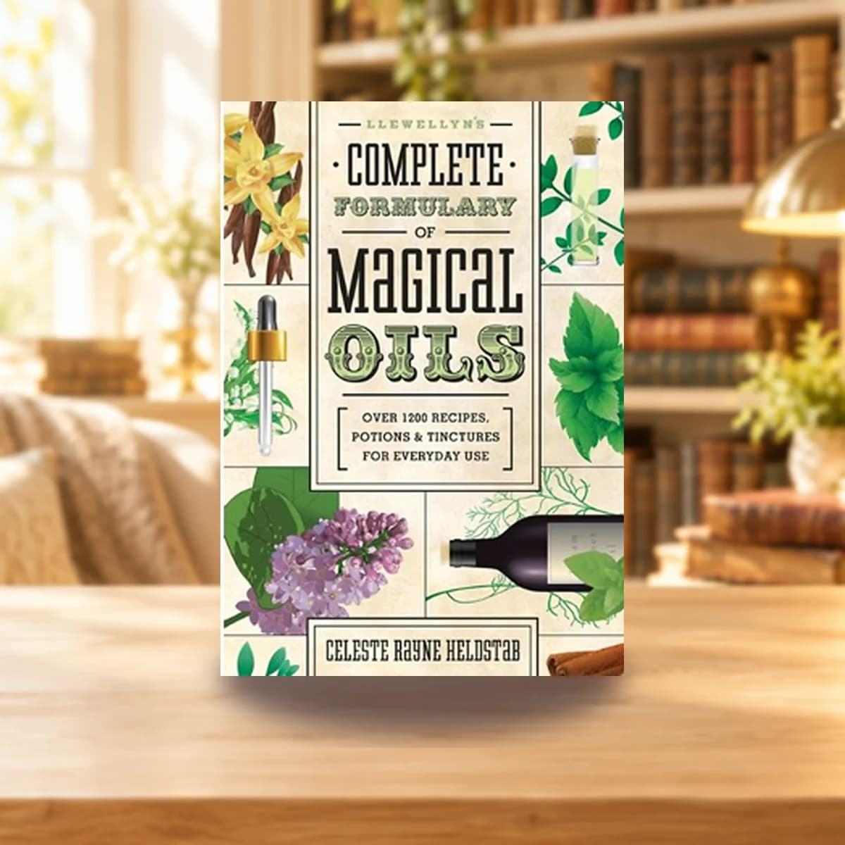 Llewellyn Complete Formulary of Magical Oils by Celeste Rayne Helstab