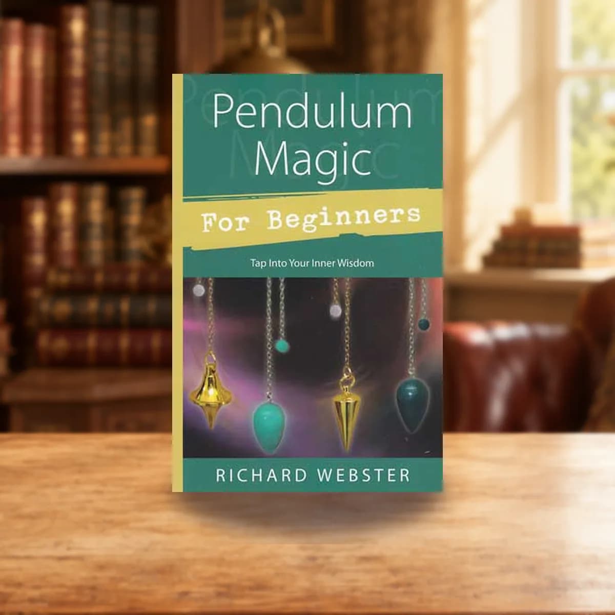 Pendulum Magic for Beginners by Richard Webster