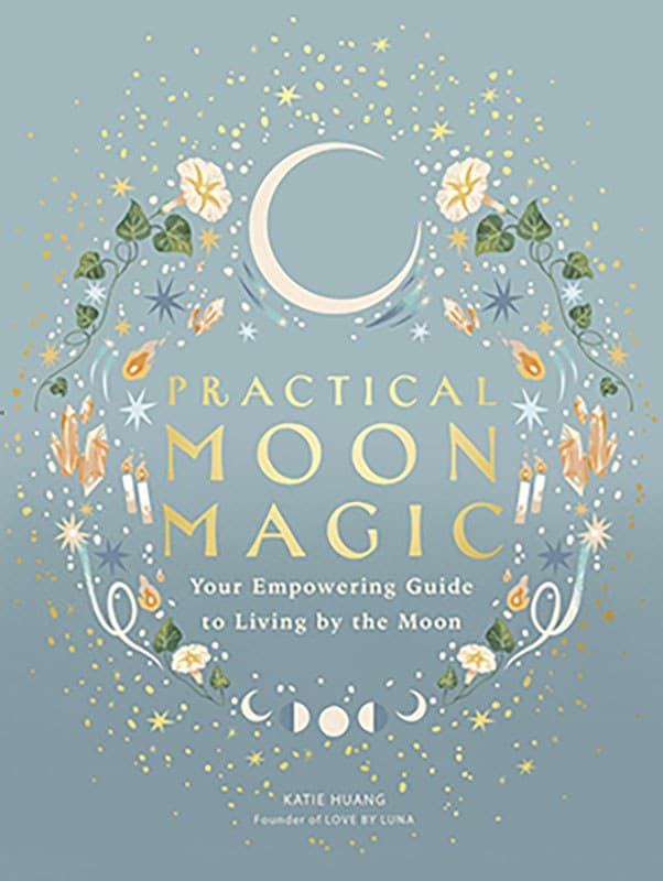 Practical Moon Magic by Katie Huang