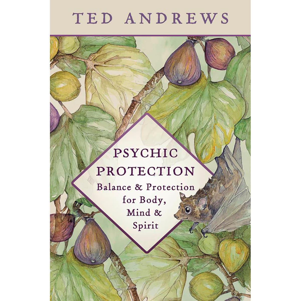 Psychic Protection by Ted Andrews