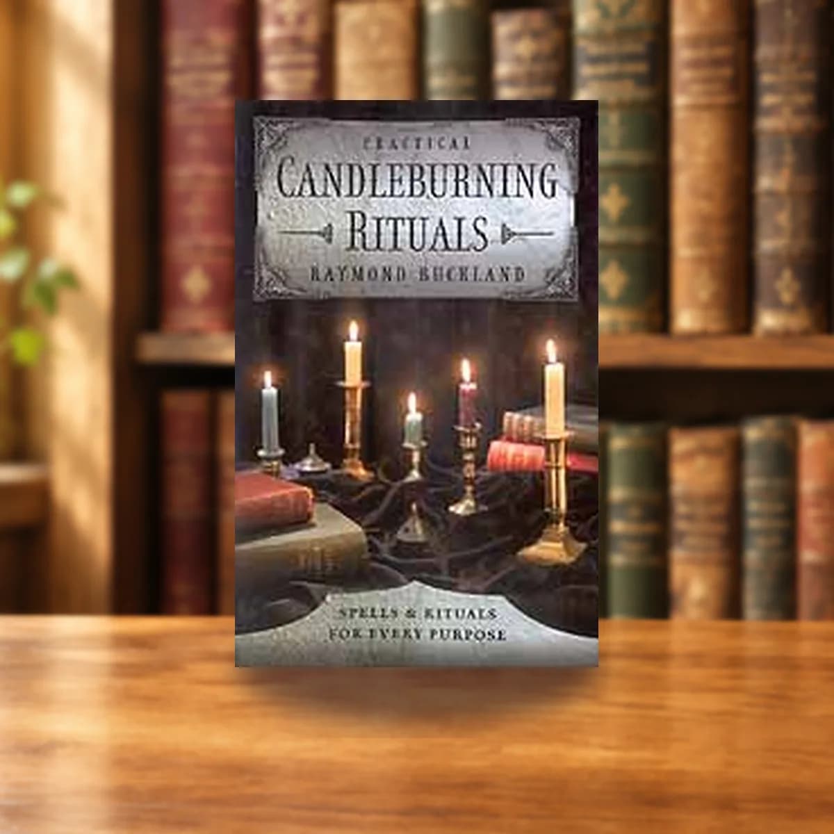 Practical Candleburning Rituals by Raymond Buckland