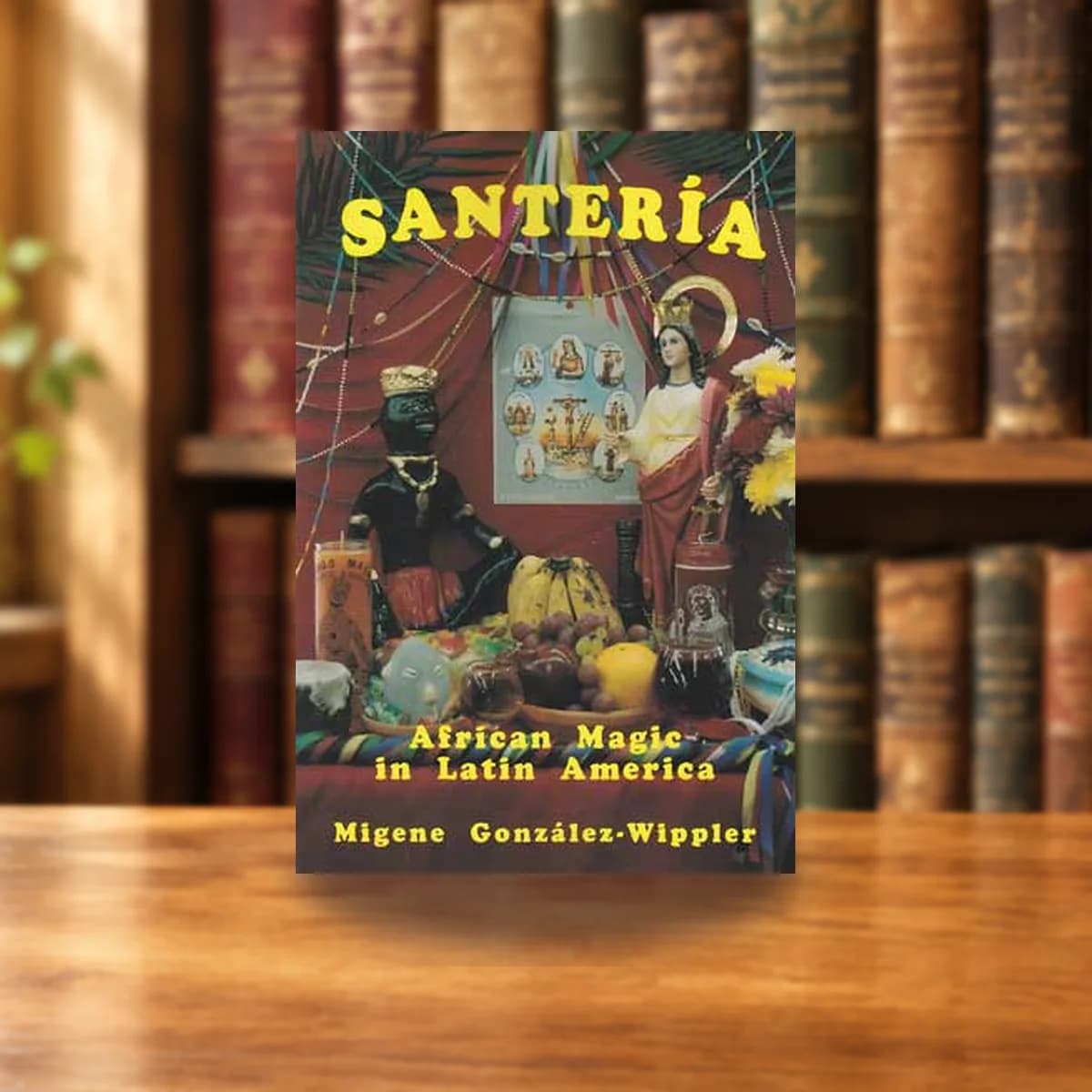 Santeria: African Magic in Latin America by Migene Gonzalez-Wippler