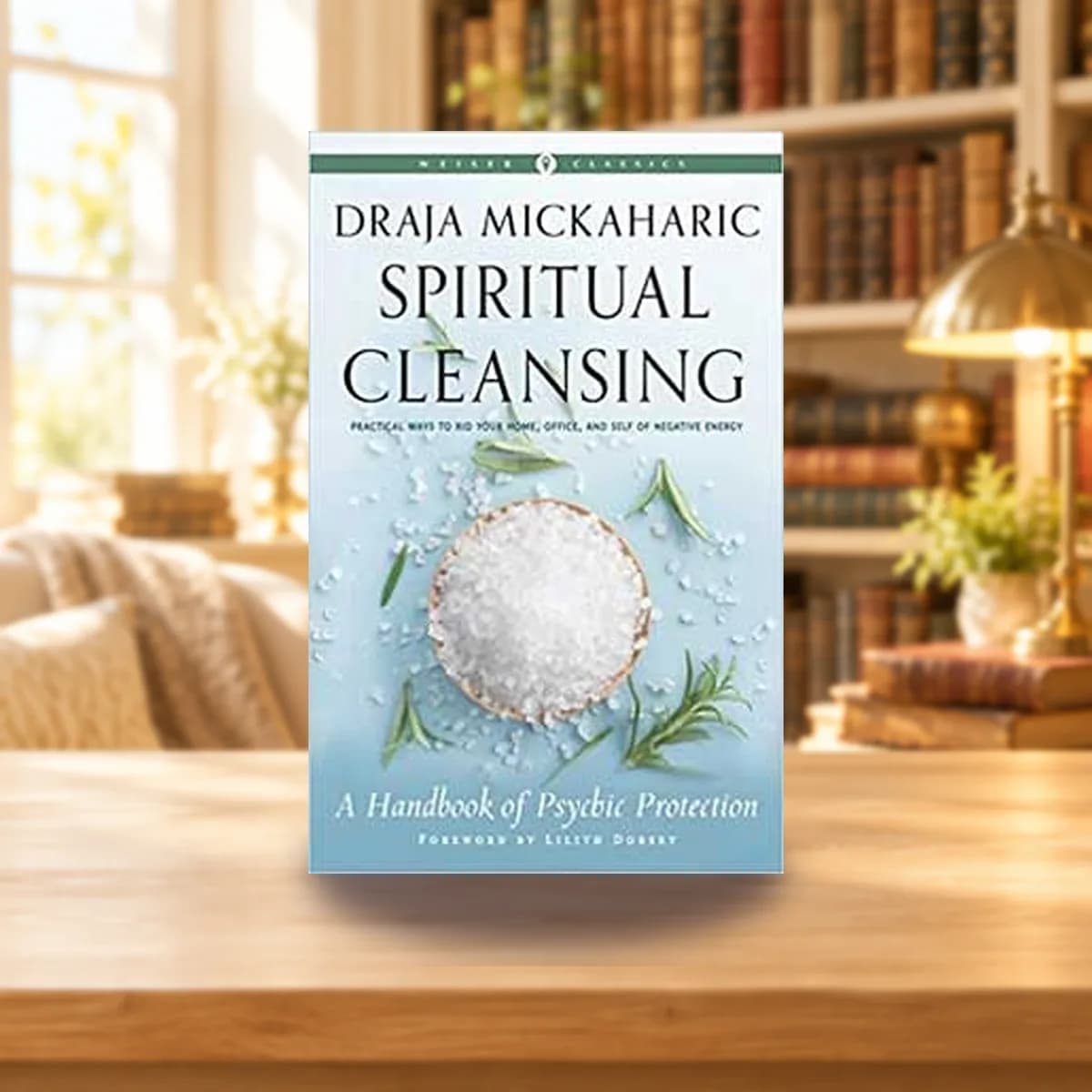 Spiritual Cleansing, Psychic Protection by Draja Mickaharic