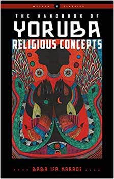 Handbook of Yorbua Religious Concepts by Baba Ifa Karade