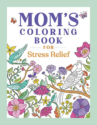 Mom's coloring book for Stress Relief